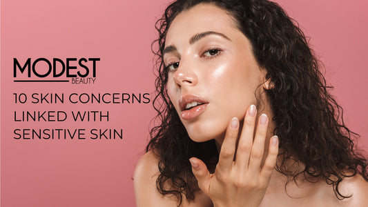 10 Skin Concerns Linked With Sensitive Skin
